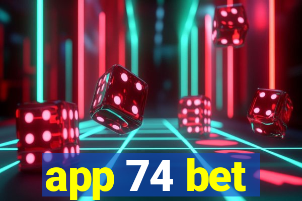 app 74 bet